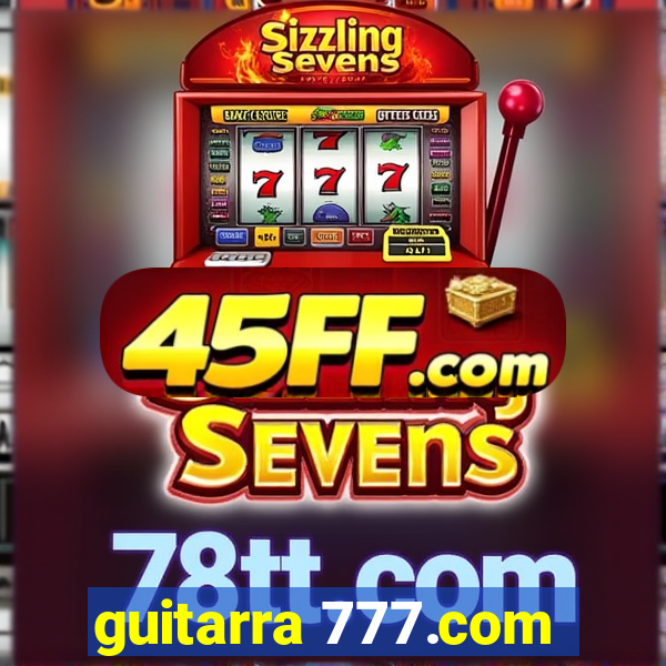 guitarra 777.com